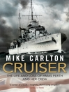 Cruiser (eBook): The Life and Loss of HMAS Perth and Her Crew